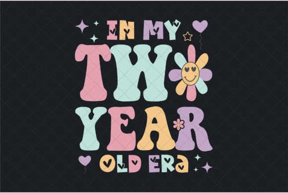 2 Birthday Girl, in My Two Year Old Era Graphics & T-Shirt Designs
