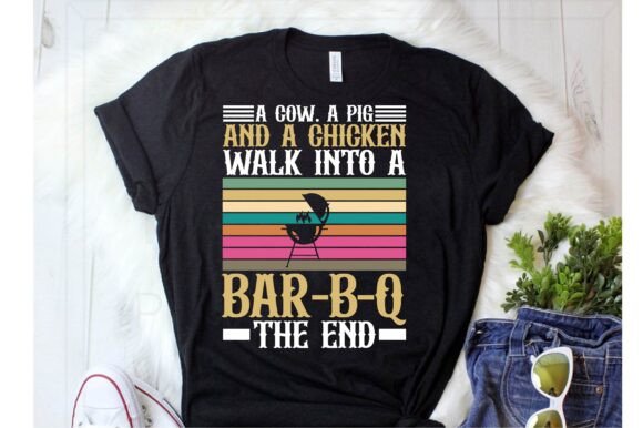 A Cow. a Pig and a Chicken Walk into a B: Graphics & T-Shirt Designs