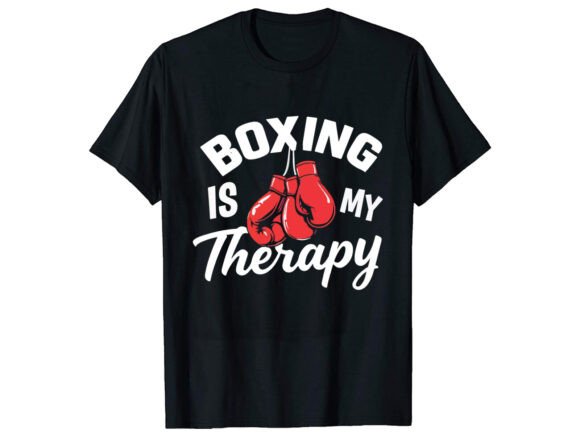 Boxing Is My Therapy Graphics for T-Shirt Designs