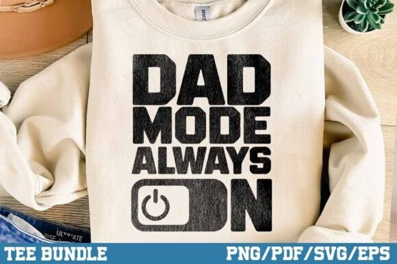 Dad Mode On Graphics for T-Shirt Designs