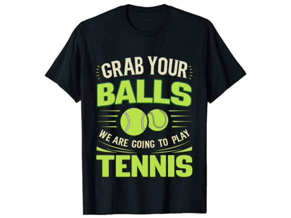 Garb Your Tennis T-Shirt Design