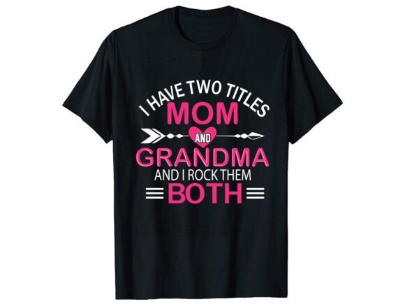 I Have to Titles Grandma Graphics & T-Shirt Designs