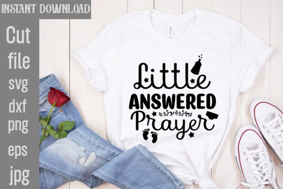 Little Answered Prayer SVG Cut File: Graphics for Meaningful T-Shirt Designs