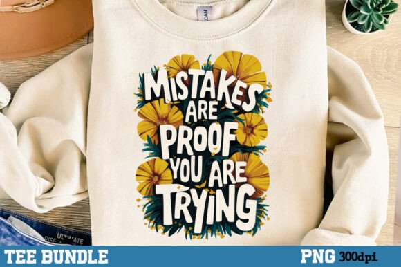 Mistakes Are Proof You Are Trying PNG Graphics