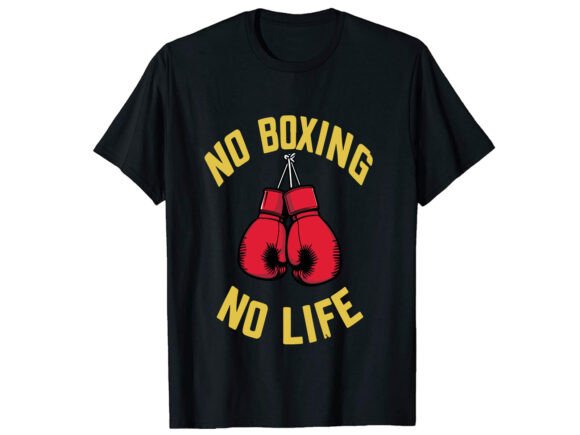 No Boxing No Life T-Shirt Design: Graphics for Bold Local Branding