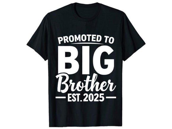 Promoted to Big Brother T-Shirt Design
