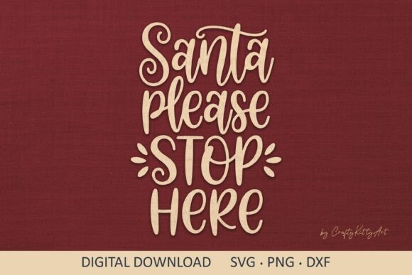 Santa Stop Here SVG Funny Winter Quote