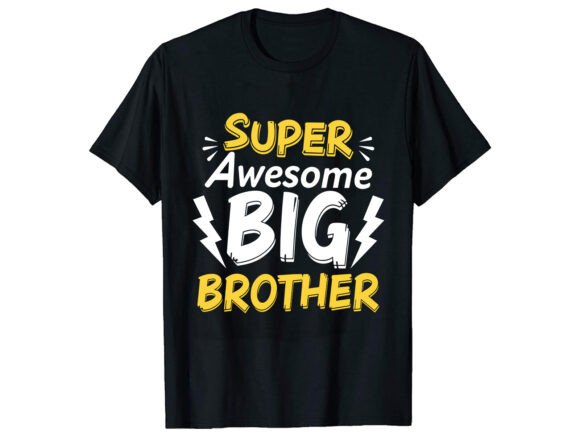 Super Awesome Brother T-Shirt Design Graphics