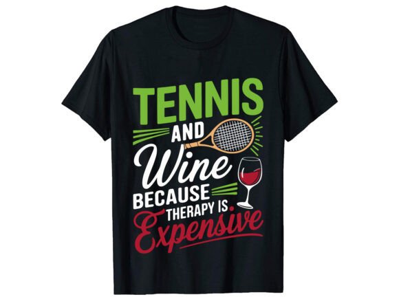 Tennis and Wine Tennis T-Shirt Design Graphics