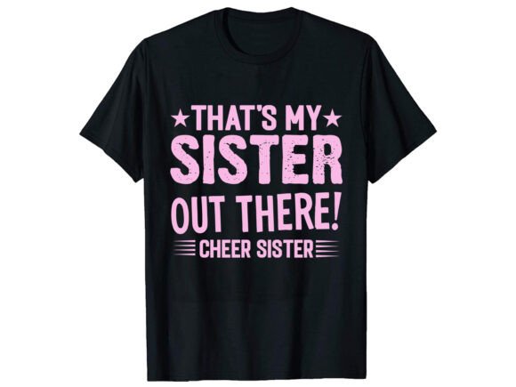 That’s My Sister T-Shirt Design: Graphics for Authentic T-Shirt Designs
